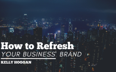 How to Refresh Your Business’ Brand