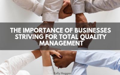 The Importance of Businesses Striving for Total Quality Management